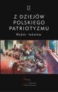 okładka książki - Z dziejów polskiego patriotyzmu.