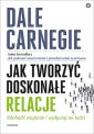 okładka książki - Jak tworzyć doskonałe relacje Zdobądź