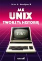 okładka książki - Jak Unix tworzył historię