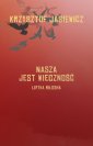 okładka książki - Nasza jest wieczność. Liryka miłosna