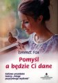 okładka książki - Pomyśl a będzie Ci dane