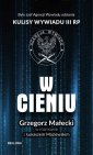 okładka książki - W cieniu Kulisy wywiadu III RP