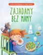 okładka książki - Zajadamy bez mamy