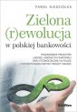 okładka książki - Zielona rewolucja w polskiej bankowości.