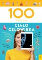 okładka książki - 100 faktów Ciało człowieka