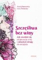 okładka książki - Szczęśliwa bez winy. Jak uwolnić