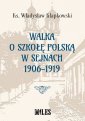 okładka książki - Walka o szkołę polską w Sejnach