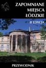 okładka książki - Zapomniane miejsca. Łódzkie