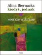 okładka książki - Kiedyś, jednak. Wiersze wybrane