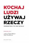 okładka książki - Kochaj ludzi, używaj rzeczy. Odwrotnie