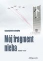 okładka książki - Mój fragment nieba - wydanie trzecie,