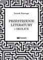 okładka książki - Przestrzenie literatury i okolice