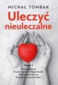 okładka książki - Uleczyć nieuleczalne cz.1