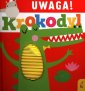 okładka książki - Uwaga krokodyl