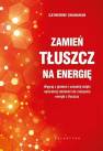 okładka książki - Zamień tłuszcz na energię. Wygraj