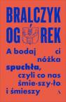 okładka książki - A bodaj Ci nóżka spuchła, czyli