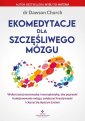 okładka książki - Ekomedytacje dla szczęśliwego mózgu