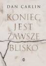 okładka książki - Koniec jest zawsze blisko