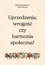 okładka książki - Uprzedzenia, wrogość czy społeczna