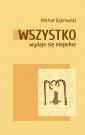 okładka książki - Wszystko wydaje się niepełne