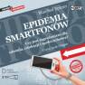 pudełko audiobooku - Epidemia smartfonów. Czy jest zagrożeniem