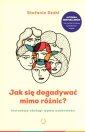 okładka książki - Jak się dogadywać mimo różnic?