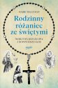 okładka książki - Rodzinny różaniec ze świętymi.