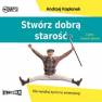 pudełko audiobooku - Stwórz dobrą starość. Nie wysyłaj