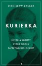 okładka książki - Kurierka. Historia kobiety, która