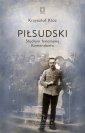 okładka książki - Piłsudski. Studium fenomenu Komendanta.