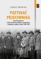 okładka książki - Pozyskać przeciwnika. Stosunki