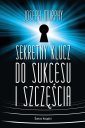 okładka książki - Sekretny klucz do sukcesu i szczęścia