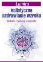 okładka książki - Holistyczne uzdrawianie wzroku