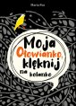 okładka książki - Moja Ołowianko, klęknij na kolanko