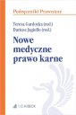 okładka książki - Nowe medyczne prawo karne. Seria: