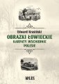 okładka książki - Obrazki łowieckie. Karpaty Wschodnie