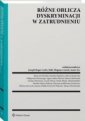 okładka książki - Różne oblicza dyskryminacji w zatrudnieniu