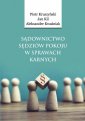 okładka książki - Sądownictwo sędziów pokoju w sprawach