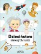 okładka książki - Dzieciństwo sławnych ludzi