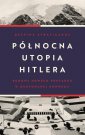 okładka książki - Północna utopia Hitlera