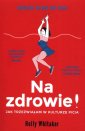 okładka książki - Na zdrowie! Jak trzeźwiałam w kulturze