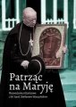 okładka książki - Patrząc na Maryję. Rozważania różańcowe...