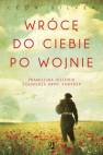 okładka książki - Wrócę do ciebie po wojnie. Prawdziwa