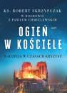 okładka książki - Ogień w Kościele. Nadzieja w czasach