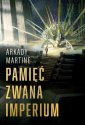 okładka książki - Pamięć zwana Imperium