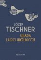 okładka książki - Wiara ludzi wolnych