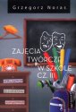 okładka książki - Zajęcia twórcze w szkole cz. III