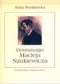 okładka książki - Dramaturgia Macieja Szukiewicza