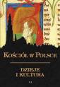 okładka książki - Kościół w Polsce. Dzieje i kultura.