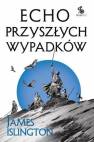 okładka książki - Echo przyszłych wypadków.. Trylogia